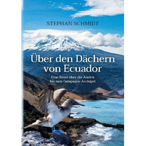 Stephan Schmidt - Über den Dächern von Ecuador