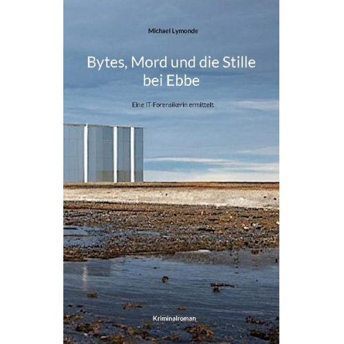 Michael Lymonde - Bytes, Mord und die Stille bei Ebbe