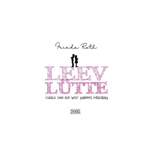 Frieda Roth - Leevlütte
