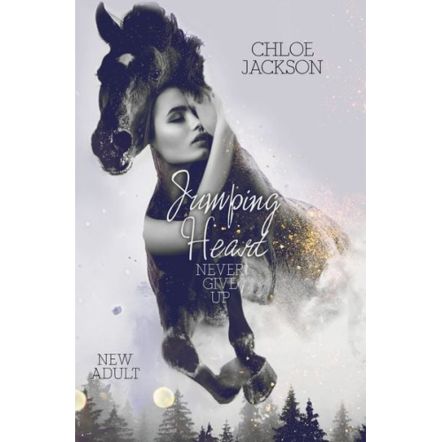 Chloe Jackson - Jumping Heart: Never give up