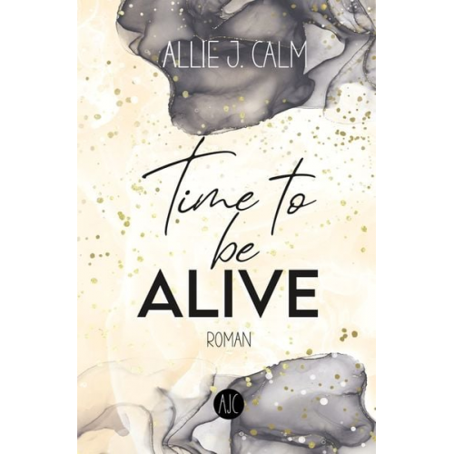 Allie J. Calm - Time to be ALIVE
