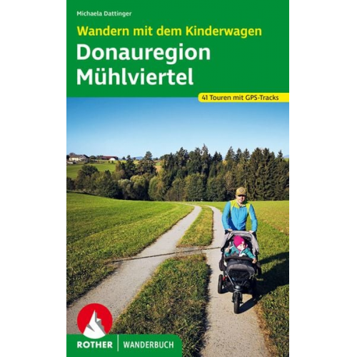 Michaela Dattinger - Wandern mit dem Kinderwagen Donauregion – Mühlviertel