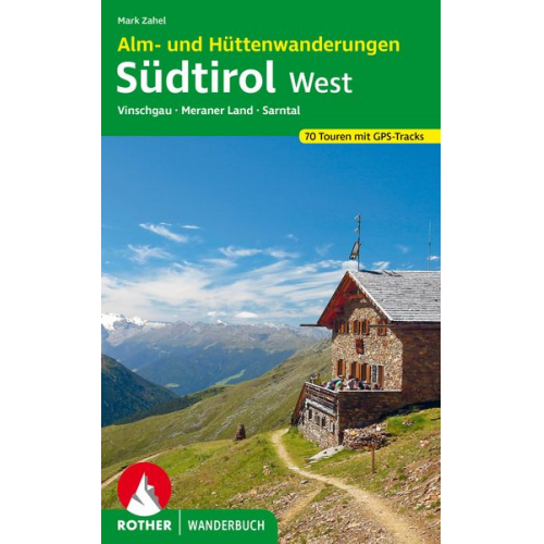 Mark Zahel - Alm- und Hüttenwanderungen Südtirol West