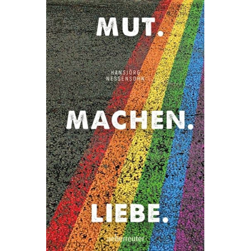 Hansjörg Nessensohn - Mut. Machen. Liebe.