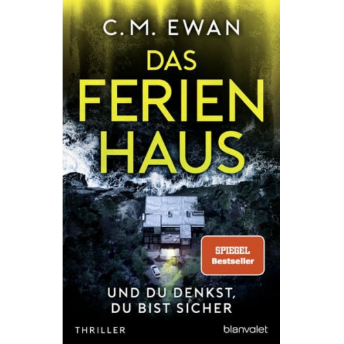 C.M. Ewan - Das Ferienhaus - Und du denkst, du bist sicher