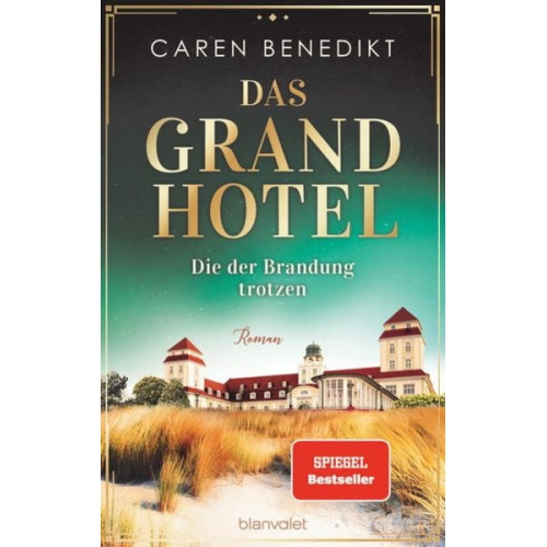 Caren Benedikt - Das Grand Hotel - Die der Brandung trotzen