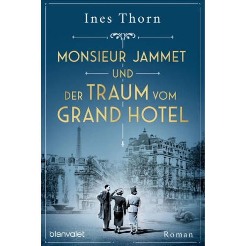 Ines Thorn - Monsieur Jammet und der Traum vom Grand Hotel