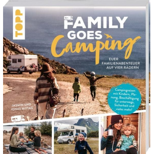 Jonas Mittag - Family goes Camping. Euer Familienabenteuer auf vier Rädern
