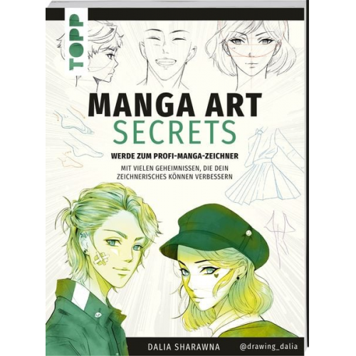 Dalia Sharawna - Manga Art Secrets. Werde zum Profi-Manga-Zeichner