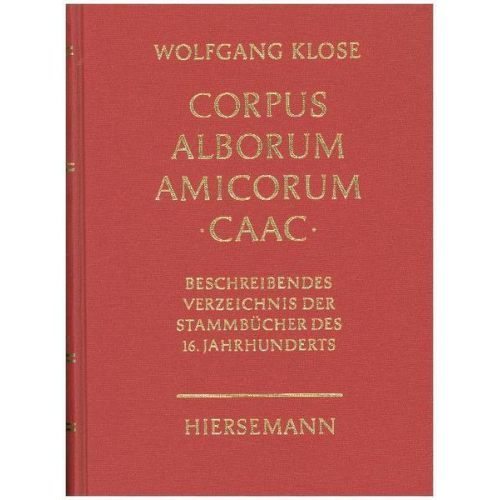 Wolfgang Klose - Corpus Alborum Amicorum - CAAC