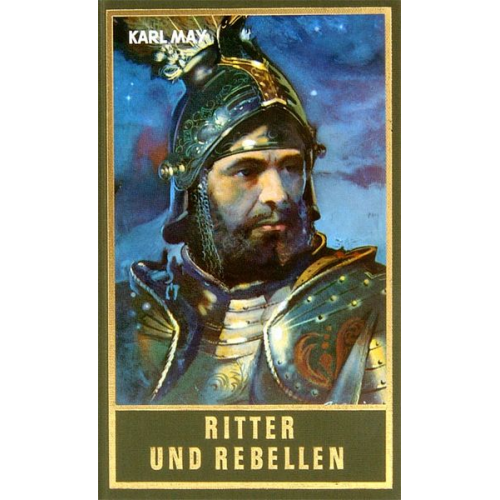 Karl May - Ritter und Rebellen