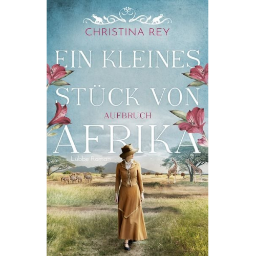 Christina Rey - Ein kleines Stück von Afrika - Aufbruch