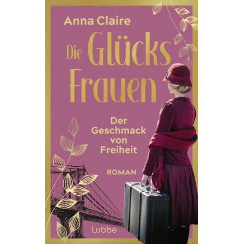 Anna Claire - Die Glücksfrauen - Der Geschmack von Freiheit