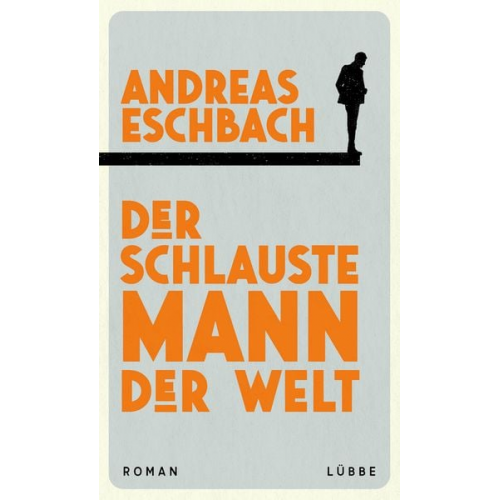 Andreas Eschbach - Der schlauste Mann der Welt