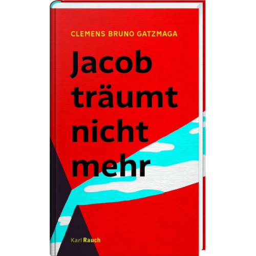 Clemens Bruno Gatzmaga - Jacob träumt nicht mehr