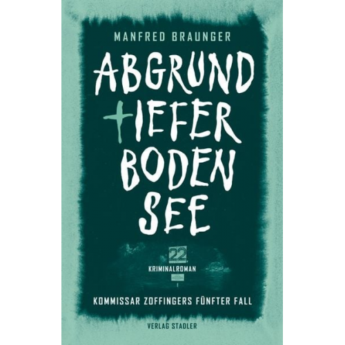 Manfred Braunger - Abgrundtiefer Bodensee
