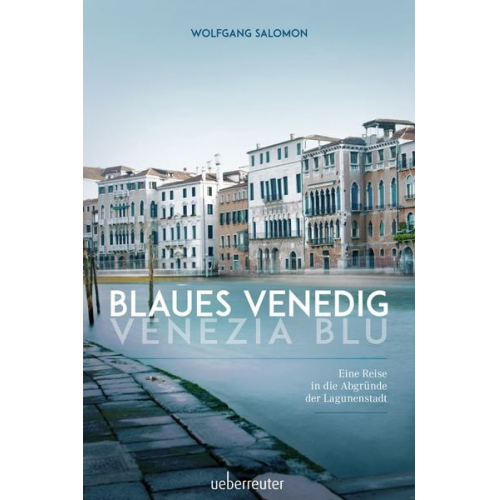 Wolfgang Salomon - Blaues Venedig - Venezia Blu