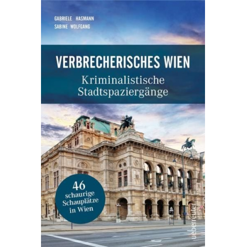 Gabriele Hasmann Sabine Wolfgang - Verbrecherisches Wien