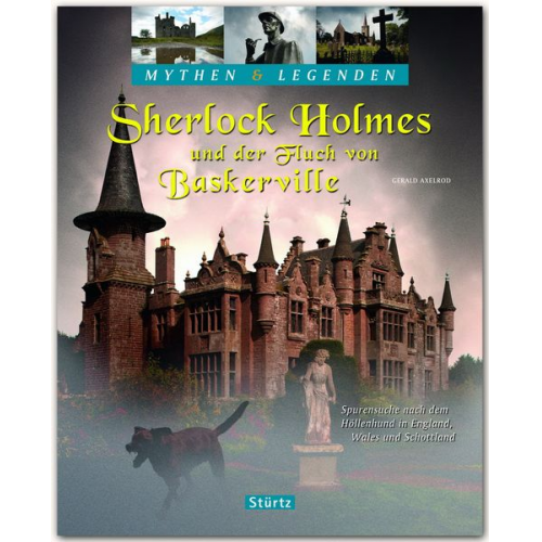 Gerald Axelrod - Sherlock Holmes und der Fluch von Baskerville - Spurensuche nach dem Höllenhund in England, Wales und Schottland - Mythen & Legenden