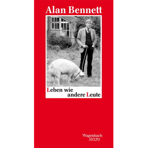 Alan Bennett - Leben wie andere Leute