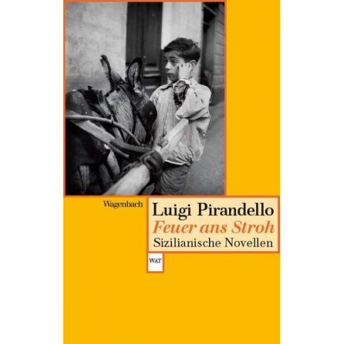 Luigi Pirandello - Feuer ans Stroh