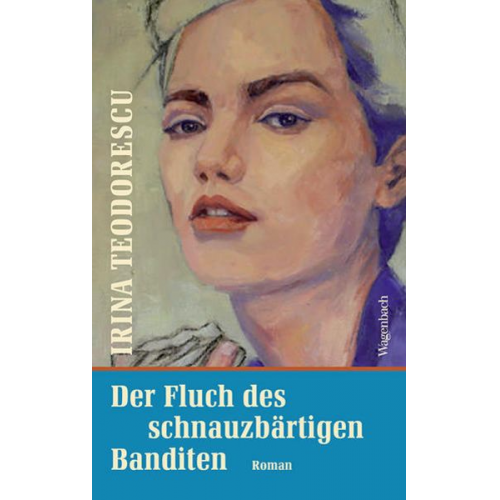 Irina Teodorescu - Der Fluch des schnauzbärtigen Banditen