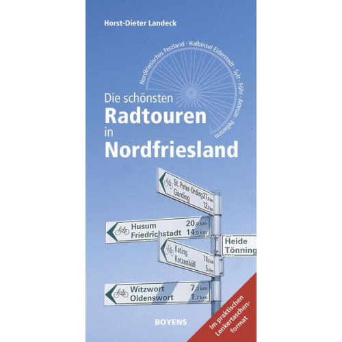 Horst-Dieter Landeck - Die schönsten Radtouren in Nordfriesland