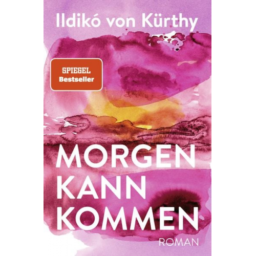 Ildikó von Kürthy - Morgen kann kommen