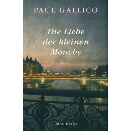 Paul Gallico - Die Liebe der kleinen Mouche