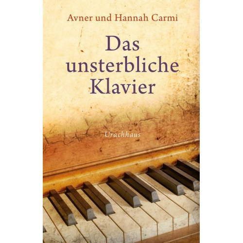 Avner Carmi Hannah Carmi - Das unsterbliche Klavier