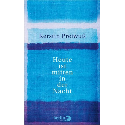 Kerstin Preiwuss - Heute ist mitten in der Nacht