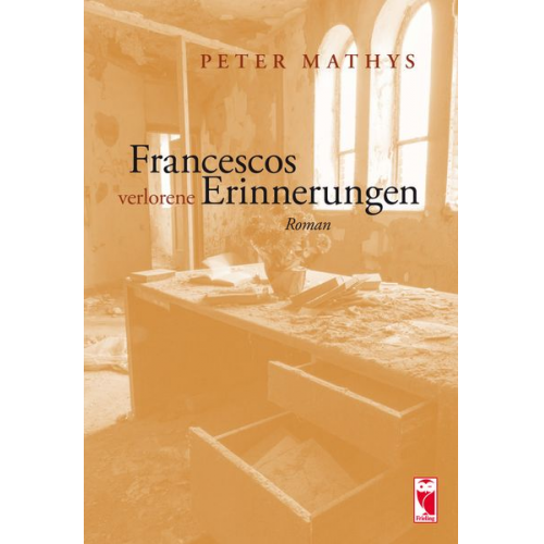 Peter Mathys - Francescos verlorene Erinnerungen