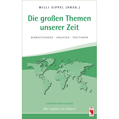 Die großen Themen unserer Zeit. Beobachtungen • Analysen • Positionen. 29. Ausgabe