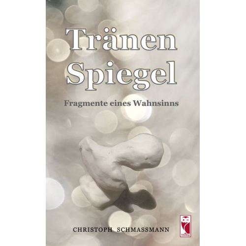 Christoph Schmassmann - TränenSpiegel