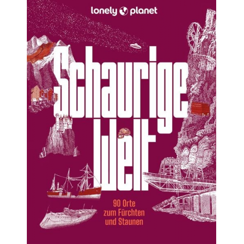 Jörg Martin Dauscher Corinna Melville Jens Bey - LONELY PLANET Bildband Schaurige Welt