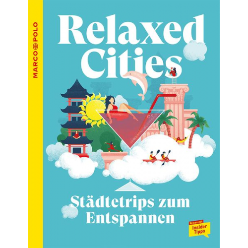 Juliane Schader - MARCO POLO Trendguide Relaxed Cities