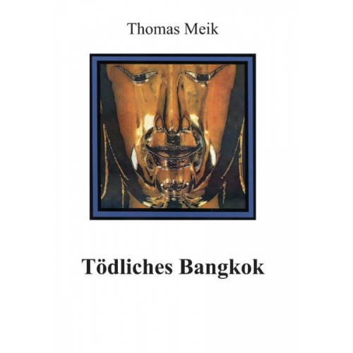 Thomas Meik - Tödliches Bangkok