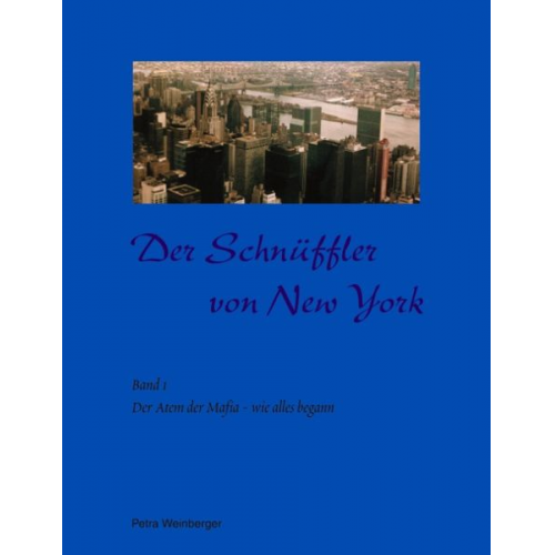 Petra Weinberger - Der Schnüffler von New York