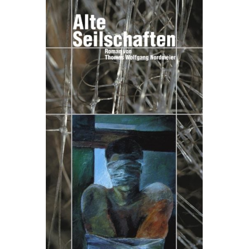 Thomas Wolfgang Nordmeier - Alte Seilschaften