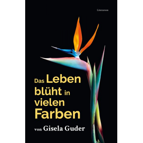 Gisela Guder - Das Leben blüht in vielen Farben