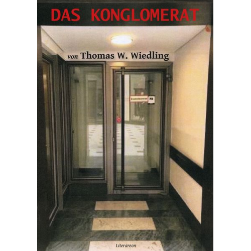 Thomas W. Wiedling - Das Konglomerat
