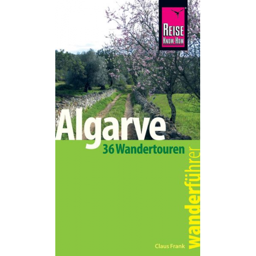 Claus-Günter Frank - Reise Know-How Wanderführer Algarve - 36 Wandertouren an der Küste und im Hinterland -