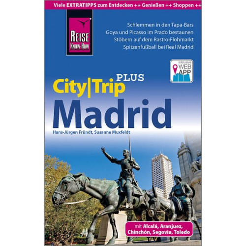 Hans-Jürgen Fründt Susanne Muxfeldt - Reise Know-How Reiseführer Madrid (CityTrip PLUS)