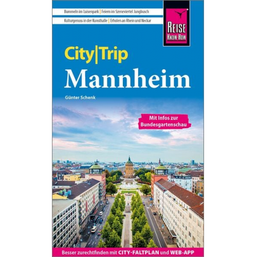 Günter Schenk - Reise Know-How CityTrip Mannheim mit Infos zur Bundesgartenschau