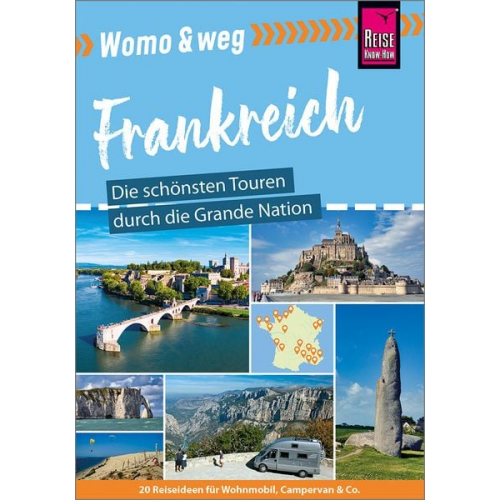 Gaby Gölz Rainer Höh Stefan Höh Muriel Brunswig Lucia Vallerius - Womo & weg: Frankreich – Die schönsten Touren durch die Grande Nation