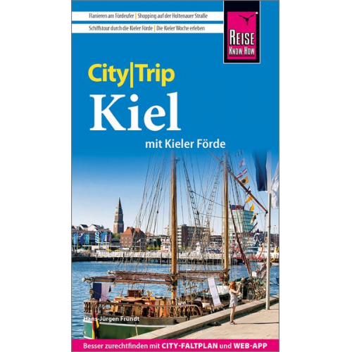 Hans-Jürgen Fründt - Reise Know-How CityTrip Kiel mit Kieler Förde (mit Borowski-Krimi-Special)