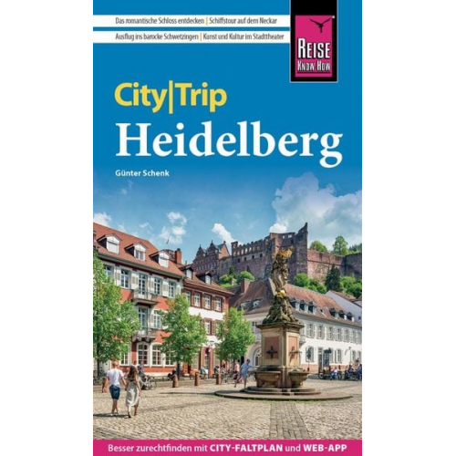 Günter Schenk - Reise Know-How CityTrip Heidelberg