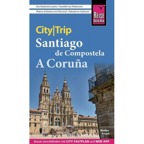 Markus Bingel - Reise Know-How CityTrip Santiago de Compostela und A Coruña