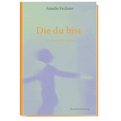 Amelie Fechner - Die du bist