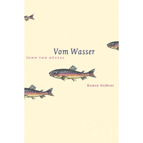 John von Düffel - Vom Wasser